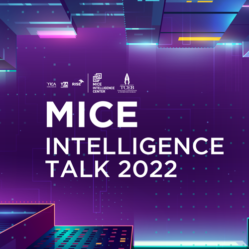 MICE Intelligence Talk 2022 : การตลาดแบบไมซ์ ที่รู้ใจและเข้าถึงบนโลกออนไลน์